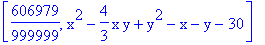 [606979/999999, x^2-4/3*x*y+y^2-x-y-30]